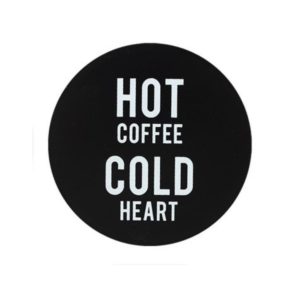Hot Coffee Cold Heart Coaster