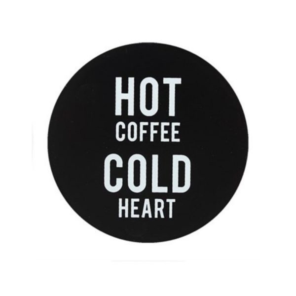 Hot Coffee Cold Heart Coaster