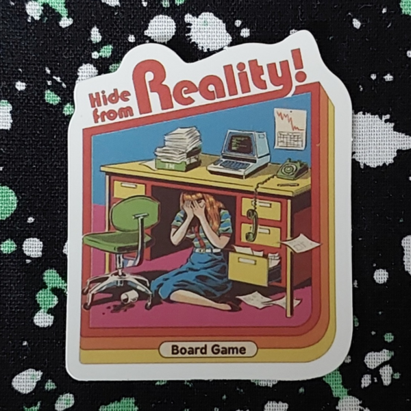 Hide From Reality Sticker