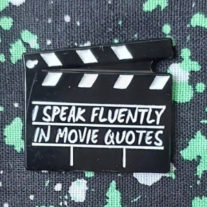 Movie Quotes Enamel Pin
