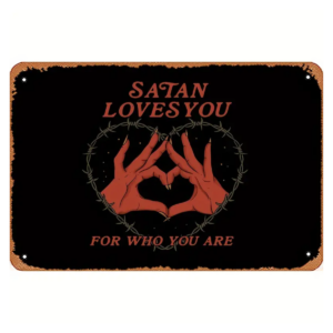 Satan Loves You Tin Sign