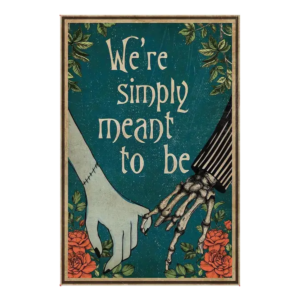Simply Meant to Be Poster Print