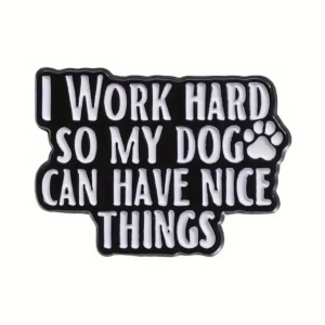 I Work Hard Enamel Pin
