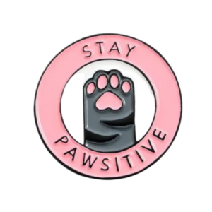 Stay Pawsitive Enamel Pin