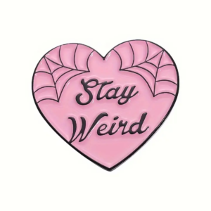 Stay Weird Enamel Pin